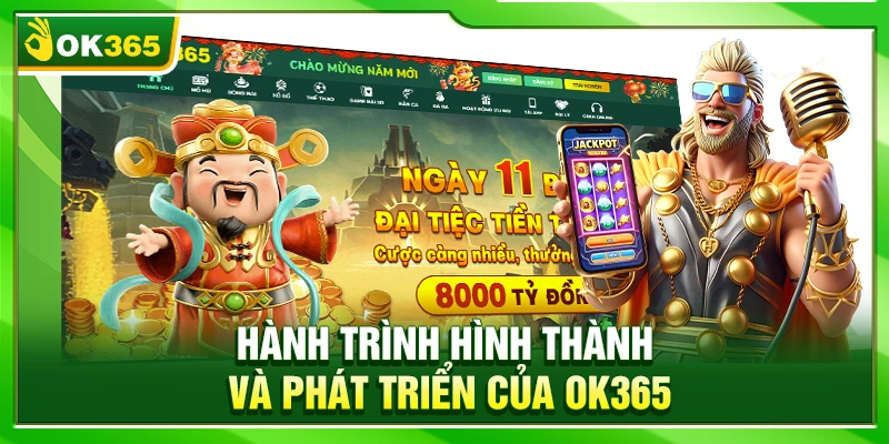 Hành trình hình thành và phát triển của OK365