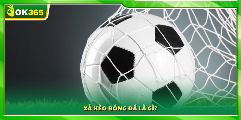 Tìm hiểu cơ bản về hình thức xả kèo